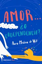 Libro: ¿amor O Codependencia? ¿amor O Codependencia? (españo