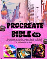 Libro: Procreate Bible: Complete And Concise Mastery Guide T