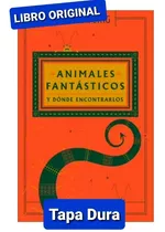 Animales Fantásticos Y Dónde Encontrarlos (nuevo Y Original 