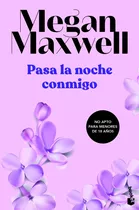 Libro Pasa La Noche Conmigo - Megan Maxwell