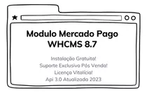Módulo Mercado Pago Atualizado Whmcs 8.7 Retorno Automático