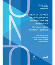 Ferramentas Para O Desenvolvimento Profissional Em Engenharia - Currículo, Estágio No Exterior E Docência, De Leiva, Daniel Rodrigo. Editora Fundação De Apoio Inst. Ao Desenv. Cient. E Tecnologico, Ca