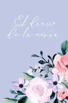 El Diario De La Novia (libreta) - Celeste: (libreta Para Bo