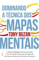 Livro - Dominando A Técnica Dos Mapas Mentais - Tony Buzan