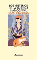 Los Misterios De La Taberna Kamogawa -la Taberna Kamogawa 1- -salamandra Narrativa-, De Hisashi Kashiwai. Editorial Salamandra, Tapa Blanda En Español, 2023