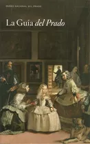 La Guía Del Museo El Prado - España (nuevo)
