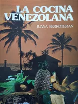 La Cocina Venezolana (nuevo) / Juana Berroterán