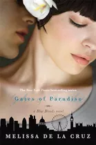 Gates Of Paradise - Blue Bloods Novel De Melissa De La Cruz Pela Hyperion (2013)