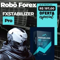 Robo Forex Ea Fx Stabilizer Pro Mt4 - Expert Advisor