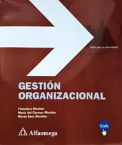 Libro Gestión Organizacional, De Mochón. Editorial Alfaomega Grupo Editor, Tapa Blanda En Castellano