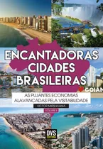 Encantadoras Cidades Brasileiras - Volume 2: As Pujantes Economias Alavancadas Pela Visitabilidade., De Mirshawka, Victor. Dvs Editora Ltda, Capa Mole Em Português, 2020