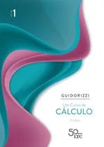 Um Curso De Cálculo - Vol. 1, De Guidorizzi, Hamilton Luiz. Ltc - Livros Técnicos E Científicos Editora Ltda., Capa Mole Em Português, 2018