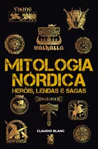 Livro Mitologia Nórdica Heróis, Lendas E Sagas