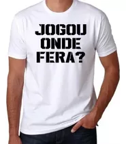 Camisa Frase Jogou Onde Fera Boleiro Futebol Time Camiseta