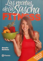 Las Recetas De Sascha Fitness. Sascha Barboza