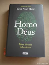 Homo Deus Breve Historia Del Mañana, Yuval Noah Harari Libro