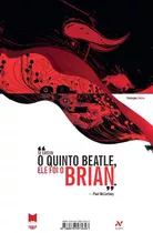 O Quinto Beatle: A História De Brian Epstein, De Tiwary, Vivek. Editora Aleph Ltda, Capa Mole Em Português, 2014