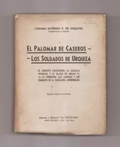 Alfredo De Urquiza El Palomar De Caseros Los Soldados