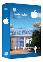 Sketchup Pro 2023 Mac Os + Activación Permanente