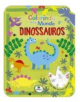 Colorindo Meu Mundo: Dinossauros, De Mammoth World. Editora Todolivro Distribuidora Ltda., Capa Mole Em Português, 2019