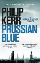 Prussian Blue : Bernie Gunther Thriller 12 - Philip Kerr