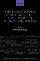 Libro The Evolution Of Functional Left Peripheries In Hun...