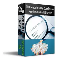  100 Modelos De Currículo Profissional Editável 
