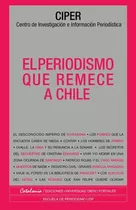El Periodismo Que Remece A Chile, De Ciper., Vol. No Aplica. Editorial Catalonia, Tapa Blanda En Español