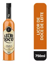 Licor De Doce De Leite Leche Loco 750ml