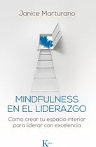 Libro: Mindfulness En El Liderazgo: Cómo Crear Tu Espacio