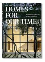 Homes For Our Time: Contemporary Houses Around The World: