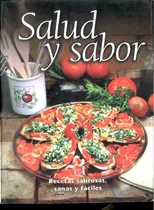 Libro Salud Y Sabor: Recetas Sabrosas, Sanas Y Faciles Pdf