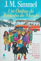 Livro Um Ônibus Do Tamanho Do Mundo - J. M. Simmel [1982]