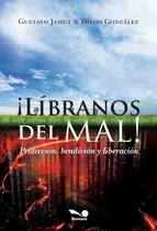 Libranos Del Mal - Gustavo Jamut - Diego Gonzalez, De Jamut, Gustavo. Editorial Bonum, Tapa Blanda En Español
