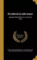 Libro El Califa De La Calle Mayor : Juguete C Mico-l Rico...