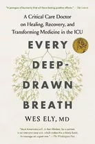 Libro Every Deep-drawn Breath : A Critical Care Doctor On...