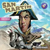 San Martín Para Chic@s - Sudestada