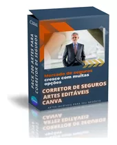 200 Artes Corretor Seguros Edit. Canva + 05 Cursos Em  Video