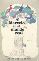 Marcelo En El Mundo Real Francisco X Stork