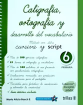 Caligrafía, Ortografía Y Desarrollo Del Vocabula 6 Trillas