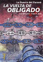 La Vuelta De Obligado. Ediciones Fabro