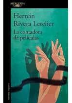 La Contadora De Peliculas / Hernan Rivera Letelier