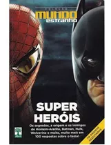 Revista/ Coleção Mundo Estranho - Super Heróis