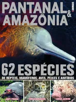 Guia Animais - Pantanal & Amazônia: 62 Espécies De Répteis, Mamíferos , Aves, Peixes E Anfíbios, De On Line A. Editora Ibc - Instituto Brasileiro De Cultura Ltda, Capa Mole Em Português, 2018