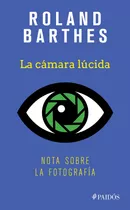 La Cámara Lúcida, De Barthes, Roland. Serie Fuera De Colección Editorial Paidos México, Tapa Blanda En Español, 2018