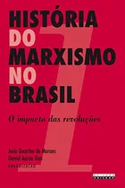 Libro História Do Marxismo No Brasil O Impacto Das Revoluçõe