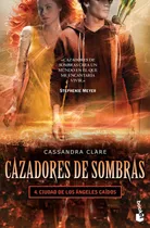Cazadores De Sombras 4. Ciudad De Los Ángeles Caídos, De Clare, Cassandra. Serie Booket Editorial Booket México, Tapa Blanda En Español, 2017