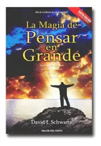 La Magia De Pensar En Grande David J.schwartz Libro Físico