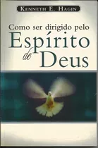 Como Ser Dirigido Pelo Espírito De Deus Livro Kenneth Hagin, De Kenneth Hagin. Editora Graça Editorial Em Português, 2018