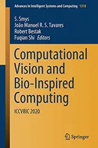 Computational Vision And Bio-inspired Computing: Iccvbic 202